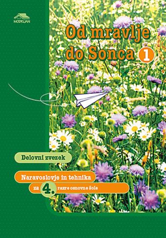 OD MRAVLJE DO SONCA 1, delovni zvezek za naravoslovje in tehniko v 4. razredu osnovne šole (DO RAZPRODAJE)
