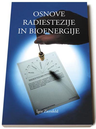 OSNOVE RADIESTEZIJE IN BIOENERGIJE