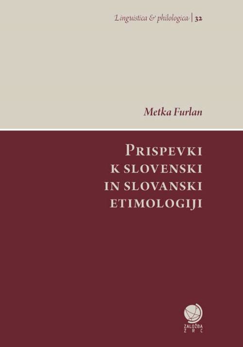 Prispevki k slovenski in slovanski etimologiji