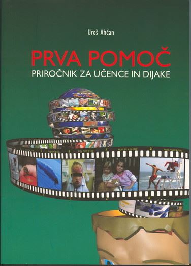 PRVA POMOČ - PRIROČNIK ZA UČENCE IN DIJAKE