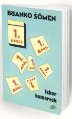 PRVI APRIL: IZBOR HUMORESK