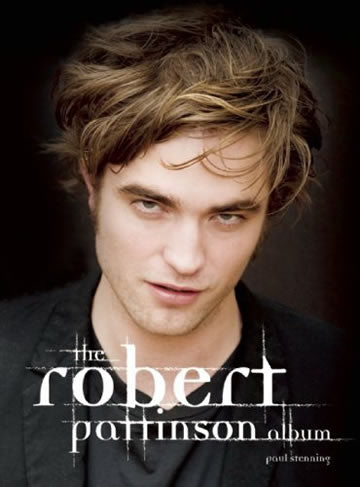 Robert Pattinson Album (The Star of Twilight & New Moon)