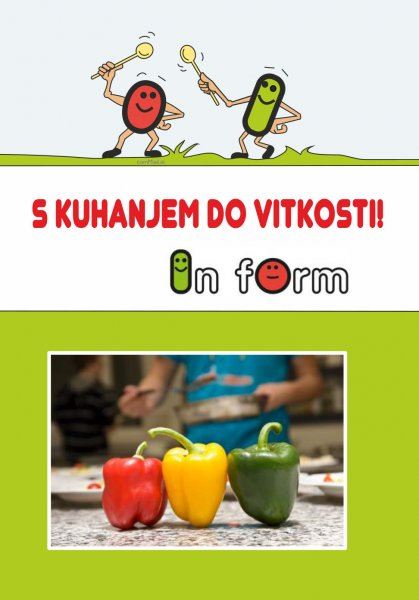 S kuhanjem do vitkosti: Zdrava prehrana - z vsem kar imate najraje!