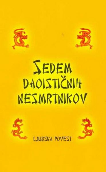 Sedem daostičnih nesmrtnikov: kitajska ljudska povest