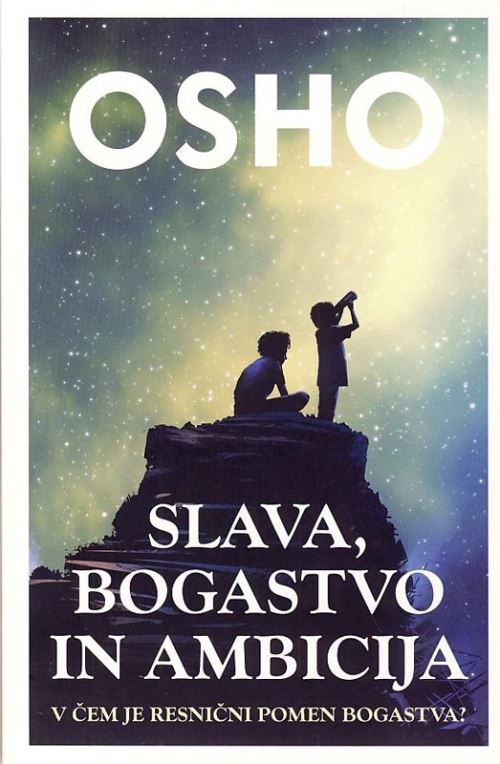 SLAVA, BOGASTVO IN AMBICIJA