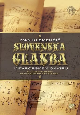 SLOVENSKA GLASBA V EVROPSKEM OKVIRU