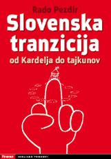 SLOVENSKA TRANZICIJA OD KARDELJA DO TAJKUNOV