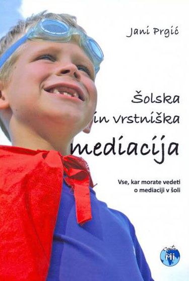 ŠOLSKA IN VRSTNIŠKA MEDIACIJA
