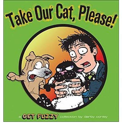 TAKE OUR CAT, PLEASE