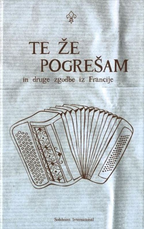 Te že pogrešam in druge zgodbe iz Francije