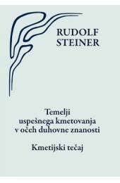Temelji uspešnega kmetovanja v očeh duhovne znanosti: kmetijski tečaj