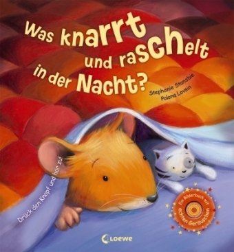 WAS KNARRT UND RASCHELT IN DER NACHT?