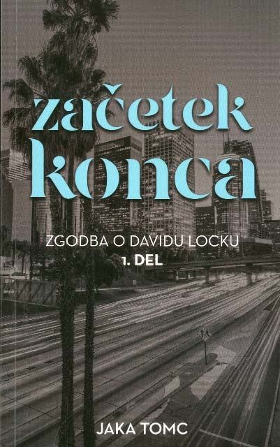Začetek konca (Zgodba o Davidu Locku, 1. del)