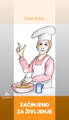ZAČINJENO ZA ŽIVLJENJE