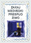 ZAKAJ MEDVEDKI PRESPIJO ZIMO (SUBVENCIJA)