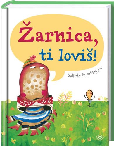 Žarnica ti loviš! Šaljivke in zafrkljivke - Domače branje