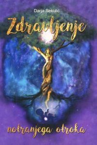 ZDRAVLJENJE NOTRANJEGA OTROKA
