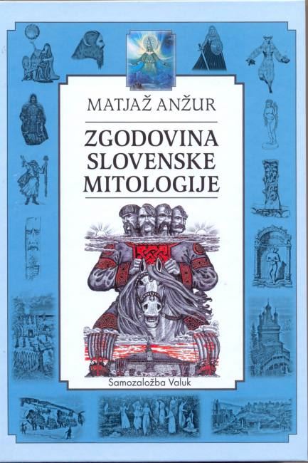 ZGODOVINA SLOVENSKE MITOLOGIJE
