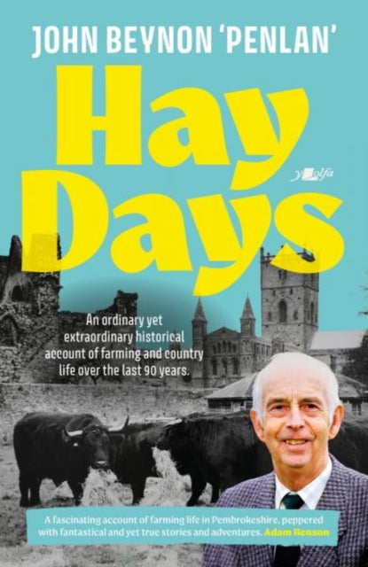 Hay Days - Life on a Pembrokeshire Farm, 1932-2021