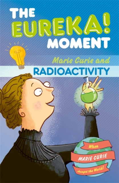 Eureka! Moment: Radioactivity