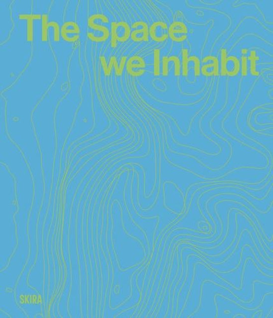 Space we inhabit
