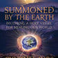 Summoned by the Earth