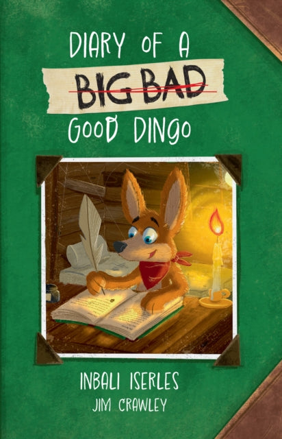 Diary of a (Big Bad) Good Dingo