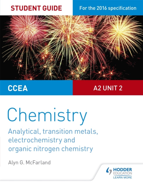 CCEA A2 Unit 2 Chemistry Student Guide: Analytical, Transition Metals, Electrochemistry and Organic Nitrogen Chemistry