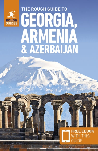 Rough Guide to Georgia, Armenia & Azerbaijan: Travel Guide with eBook