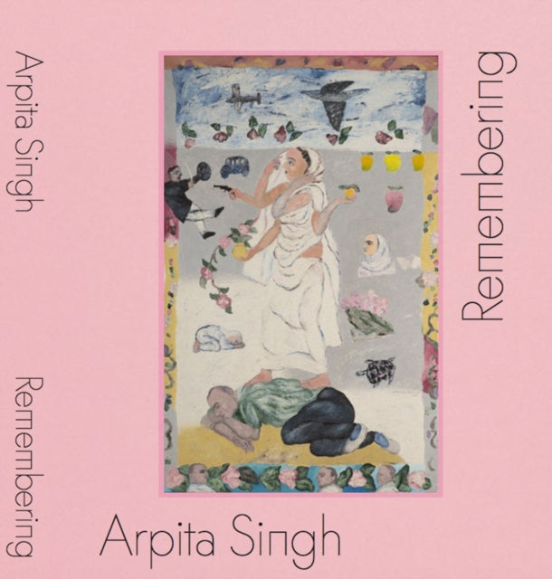 Arpita Singh: Remembering