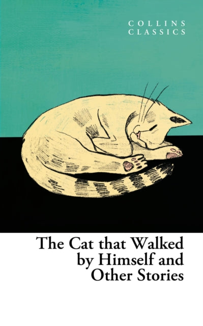 Cat that Walked by Himself and Other Cat Stories