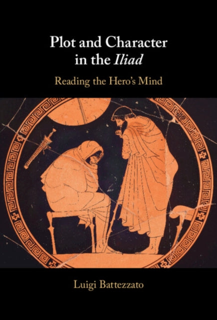 Plot and Character in the Iliad