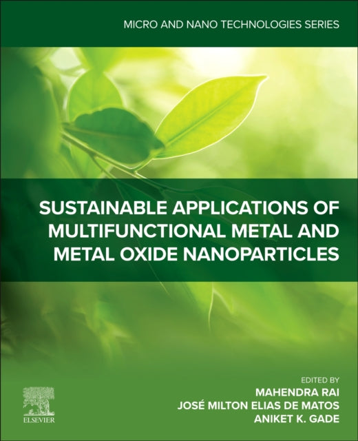 Sustainable Applications of Multifunctional Metal and Metal Oxide Nanoparticles
