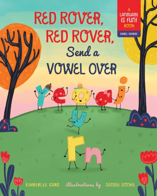 Red Rover, Red Rover, Send a Vowel Over