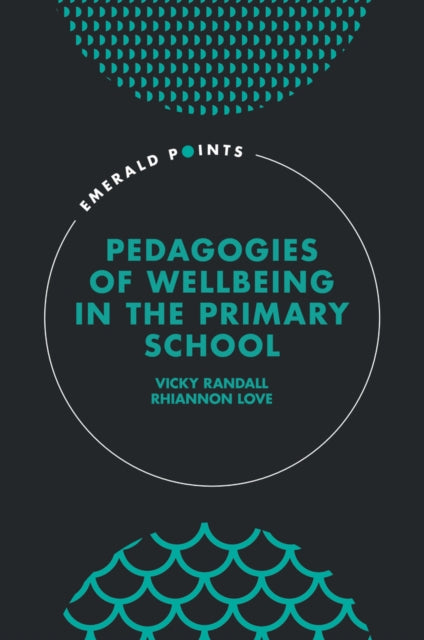 Pedagogies of Wellbeing in the Primary School