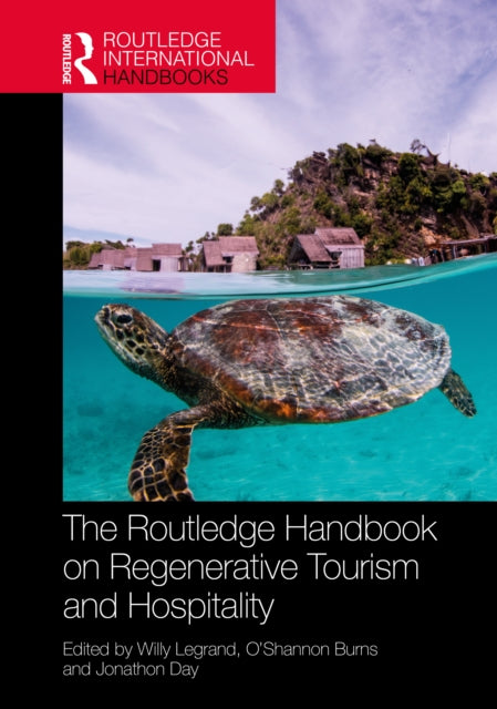 Routledge Handbook on Regenerative Tourism and Hospitality