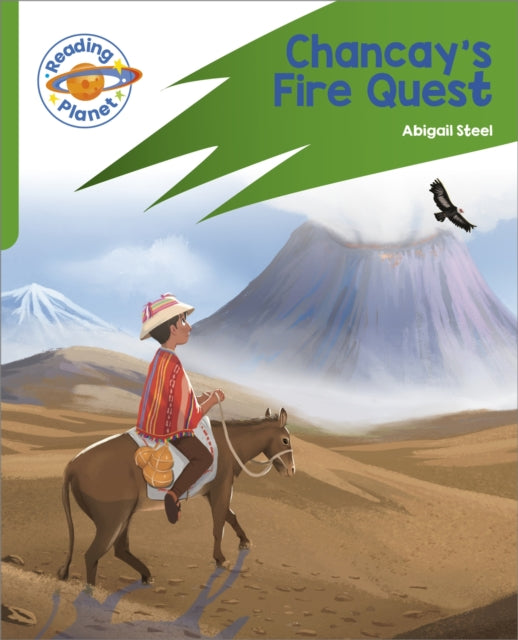 Reading Planet: Rocket Phonics – Target Practice - Chancay's Fire Quest - Green