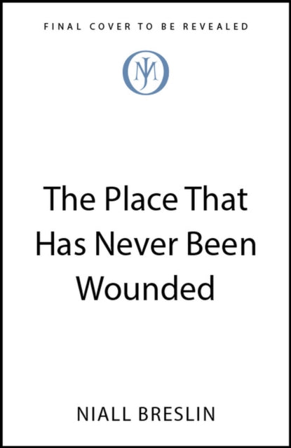 Place That Has Never Been Wounded