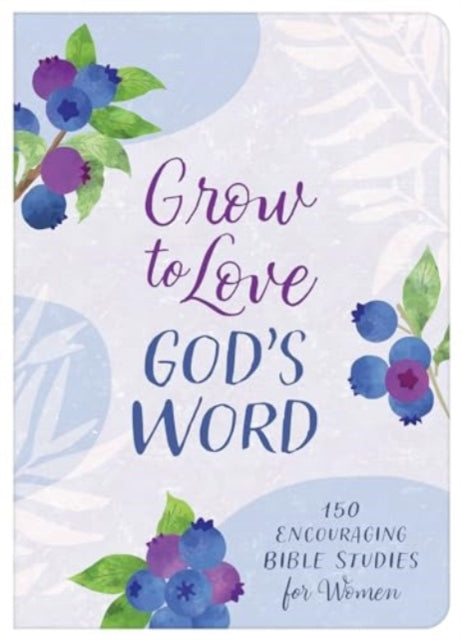 Grow to Love God's Word