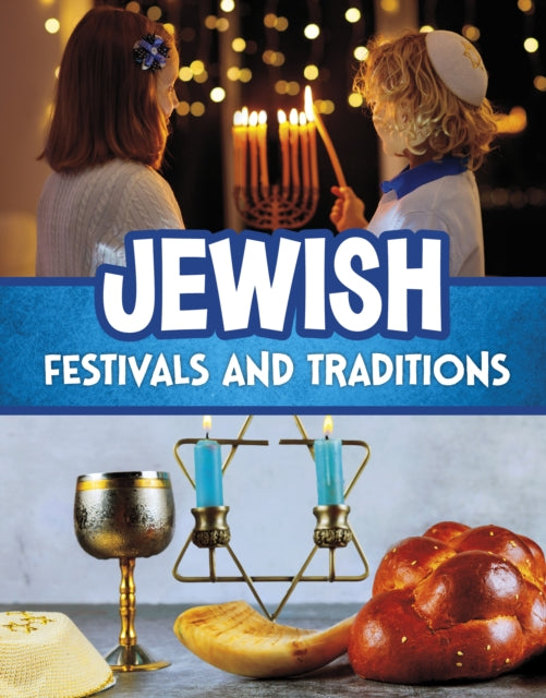Jewish Festivals and Traditions