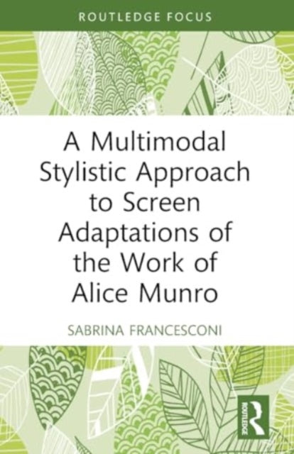 Multimodal Stylistic Approach to Screen Adaptations of the Work of Alice Munro