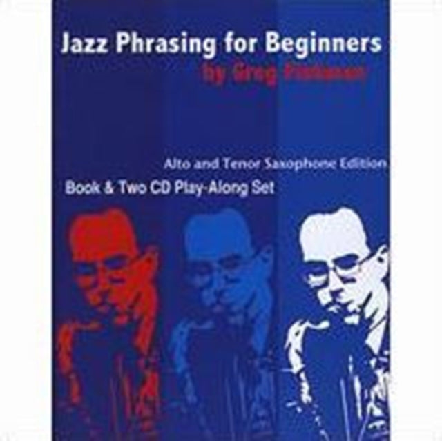 Jazz Phrasing for Saxophone Volume 1