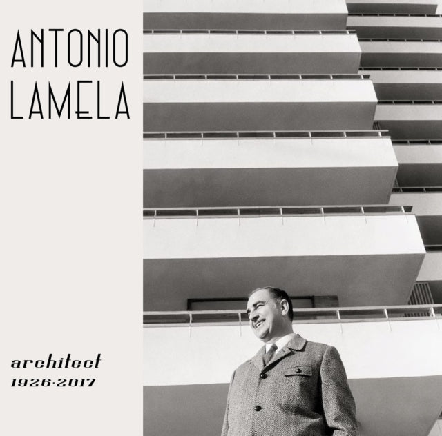 Antonio Lamela, Architect 1926-2017
