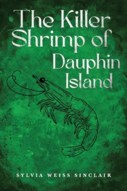 Killer Shrimp of Dauphin Island