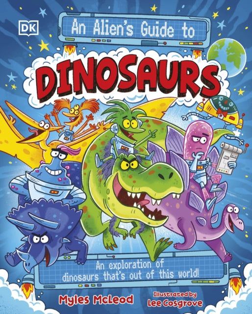 Alien's Guide to Dinosaurs