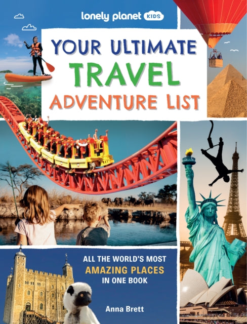 Lonely Planet Kids Your Ultimate Travel Adventure List