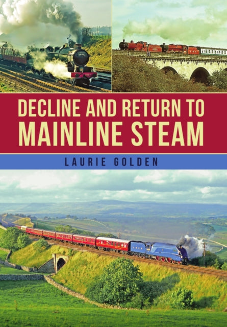 Decline and Return to Mainline Steam