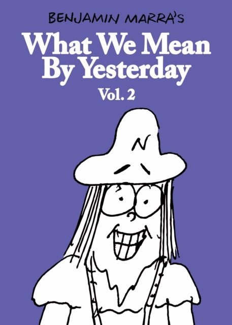 What We Mean By Yesterday: Vol. 2