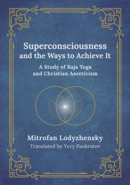 Superconsciousness and the Ways to Achieve It