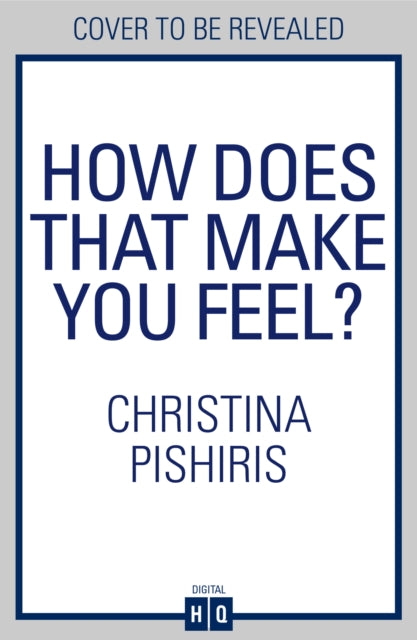 How Does That Make You Feel?